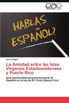 La Amistad Entre Las Islas Virgenes Estadounidenses y Puerto Rico (Paperback)