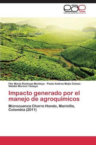Impacto Generado Por El Manejo de Agroquimicos (Paperback)