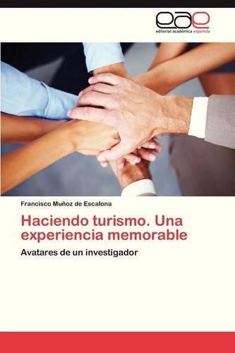 Haciendo Turismo. Una Experiencia Memorable (Paperback)