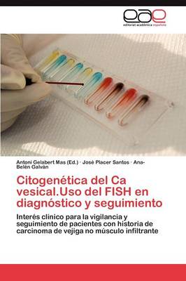 Citogenetica del CA Vesical.USO del Fish En Diagnostico y Seguimiento (Paperback)