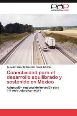 Conectividad Para El Desarrollo Equilibrado y Sostenido En Mexico (Paperback)