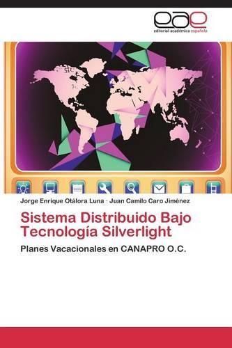 Sistema Distribuido Bajo Tecnologia Silverlight (Paperback)