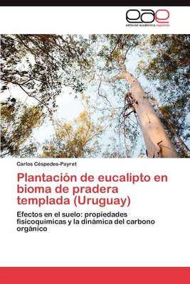 Plantacion de Eucalipto En Bioma de Pradera Templada (Uruguay) (Paperback)