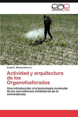 Actividad y Arquitectura de Los Organofosforados (Paperback)
