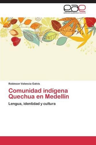 Comunidad Indigena Quechua En Medellin (Paperback)