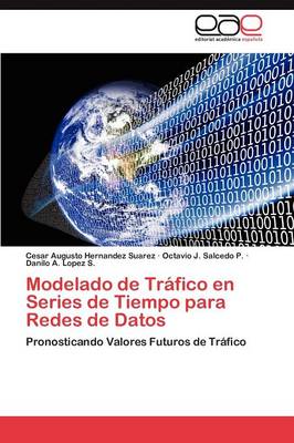 Modelado de Trafico En Series de Tiempo Para Redes de Datos (Paperback)