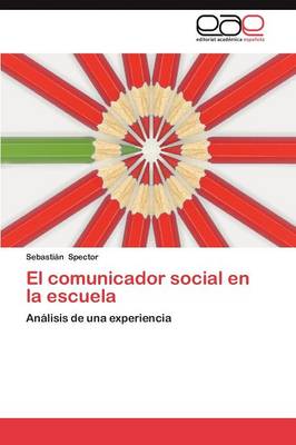 El Comunicador Social En La Escuela (Paperback)