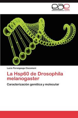La Hsp60 de Drosophila Melanogaster (Paperback)