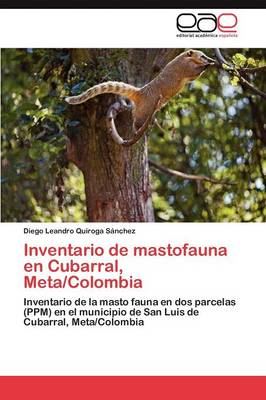 Inventario de Mastofauna En Cubarral, Meta/Colombia (Paperback)