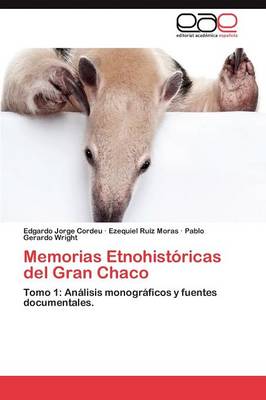Memorias Etnohistoricas del Gran Chaco (Paperback)