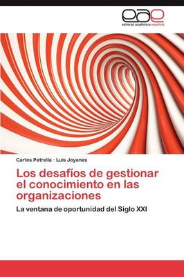Los Desafios de Gestionar El Conocimiento En Las Organizaciones (Paperback)