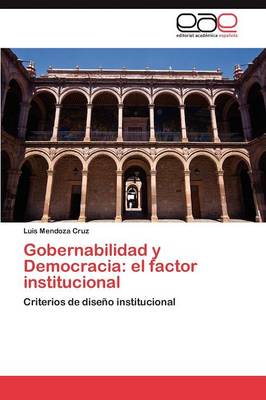 Gobernabilidad y Democracia: El Factor Institucional (Paperback)