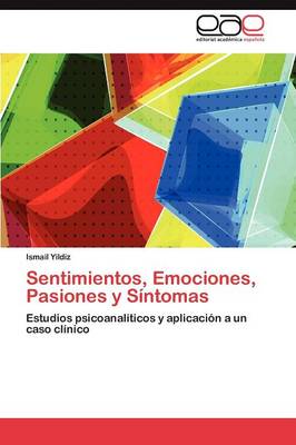 Sentimientos, Emociones, Pasiones y Sintomas (Paperback)