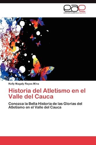 Historia del Atletismo En El Valle del Cauca (Paperback)