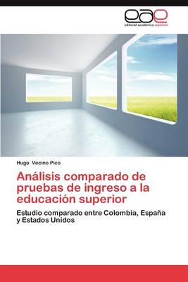 Analisis Comparado de Pruebas de Ingreso a la Educacion Superior (Paperback)