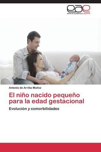 El Nino Nacido Pequeno Para La Edad Gestacional (Paperback)