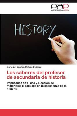 Los Saberes del Profesor de Secundaria de Historia (Paperback)