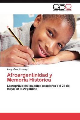 Afroargentinidad y Memoria Historica (Paperback)