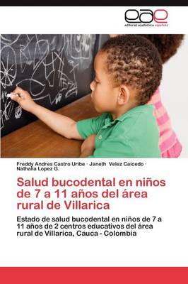 Salud Bucodental En Ninos de 7 a 11 Anos del Area Rural de Villarica (Paperback)