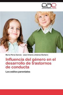Influencia del Genero En El Desarrollo de Trastornos de Conducta (Paperback)