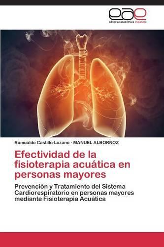 Efectividad de La Fisioterapia Acuatica En Personas Mayores (Paperback)