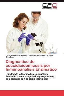 Diagnostico de Coccidioidomicosis Por Inmunoanalisis Enzimatico (Paperback)