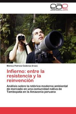 Infierno: Entre La Resistencia y La Reinvencion (Paperback)