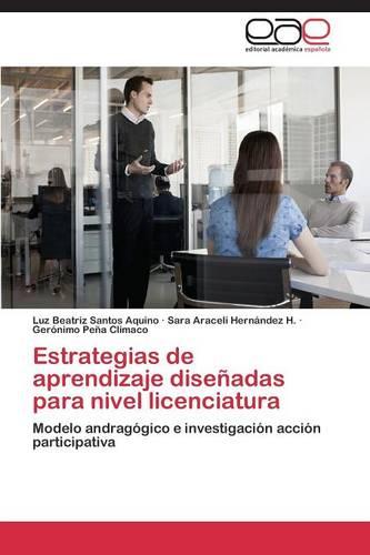 Estrategias de Aprendizaje Disenadas Para Nivel Licenciatura (Paperback)