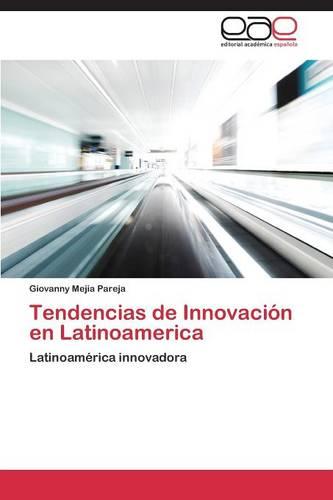Tendencias de Innovacion En Latinoamerica (Paperback)