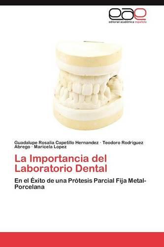 La Importancia del Laboratorio Dental (Paperback)