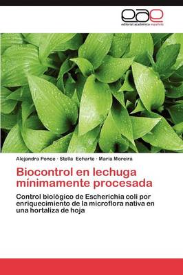 Biocontrol En Lechuga Minimamente Procesada (Paperback)