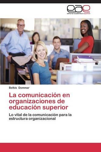 La Comunicacion En Organizaciones de Educacion Superior (Paperback)