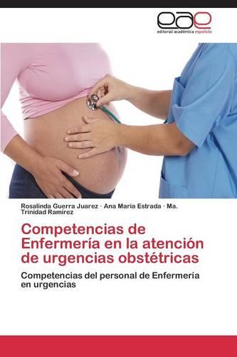 Competencias de Enfermeria En La Atencion de Urgencias Obstetricas (Paperback)