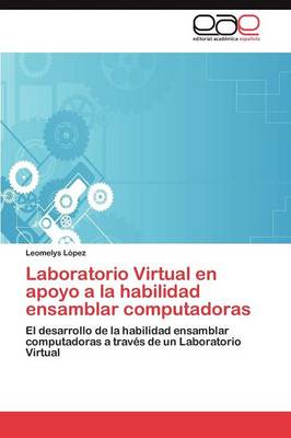 Laboratorio Virtual En Apoyo a la Habilidad Ensamblar Computadoras (Paperback)