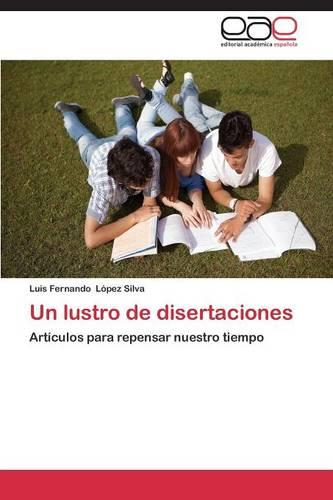 Un Lustro de Disertaciones (Paperback)