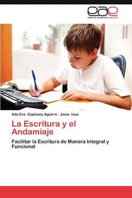 La Escritura y El Andamiaje (Paperback)