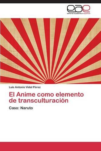 El Anime Como Elemento de Transculturacion (Paperback)