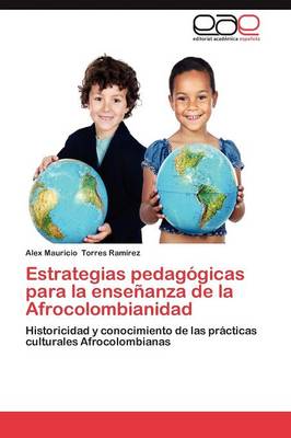 Estrategias Pedagogicas Para La Ensenanza de la Afrocolombianidad (Paperback)