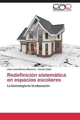 Redefinicion Sistematica En Espacios Escolares (Paperback)
