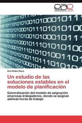 Un Estudio de Las Soluciones Estables En El Modelo de Planificacion (Paperback)
