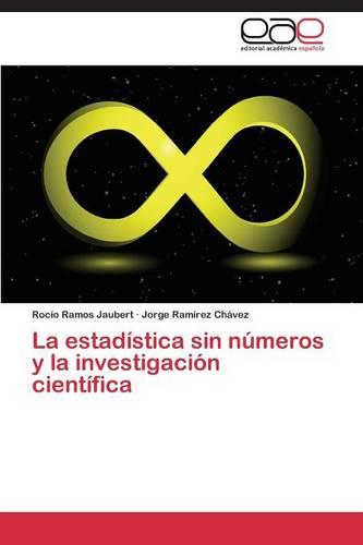 La Estadistica Sin Numeros y La Investigacion Cientifica (Paperback)