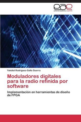 Moduladores Digitales Para La Radio Refinida Por Software (Paperback)