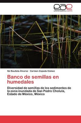 Banco de Semillas En Humedales (Paperback)