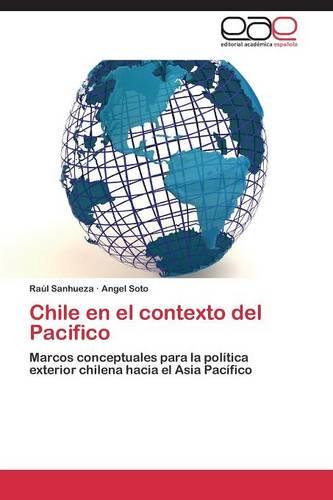 Chile En El Contexto del Pacifico (Paperback)