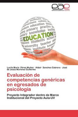 Evaluacion de Competencias Genericas En Egresados de Psicologia (Paperback)