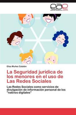 La Seguridad Juridica de Los Menores En El USO de Las Redes Sociales (Paperback)