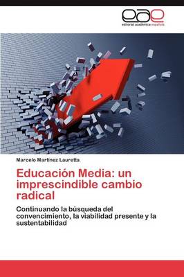 Educacion Media: Un Imprescindible Cambio Radical (Paperback)
