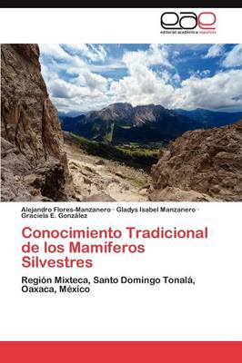Conocimiento Tradicional de Los Mamiferos Silvestres (Paperback)