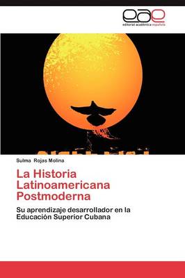 La Historia Latinoamericana Postmoderna (Paperback)