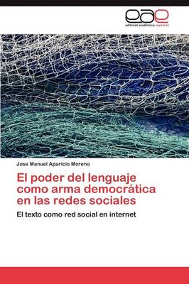 El Poder del Lenguaje Como Arma Democratica En Las Redes Sociales (Paperback)